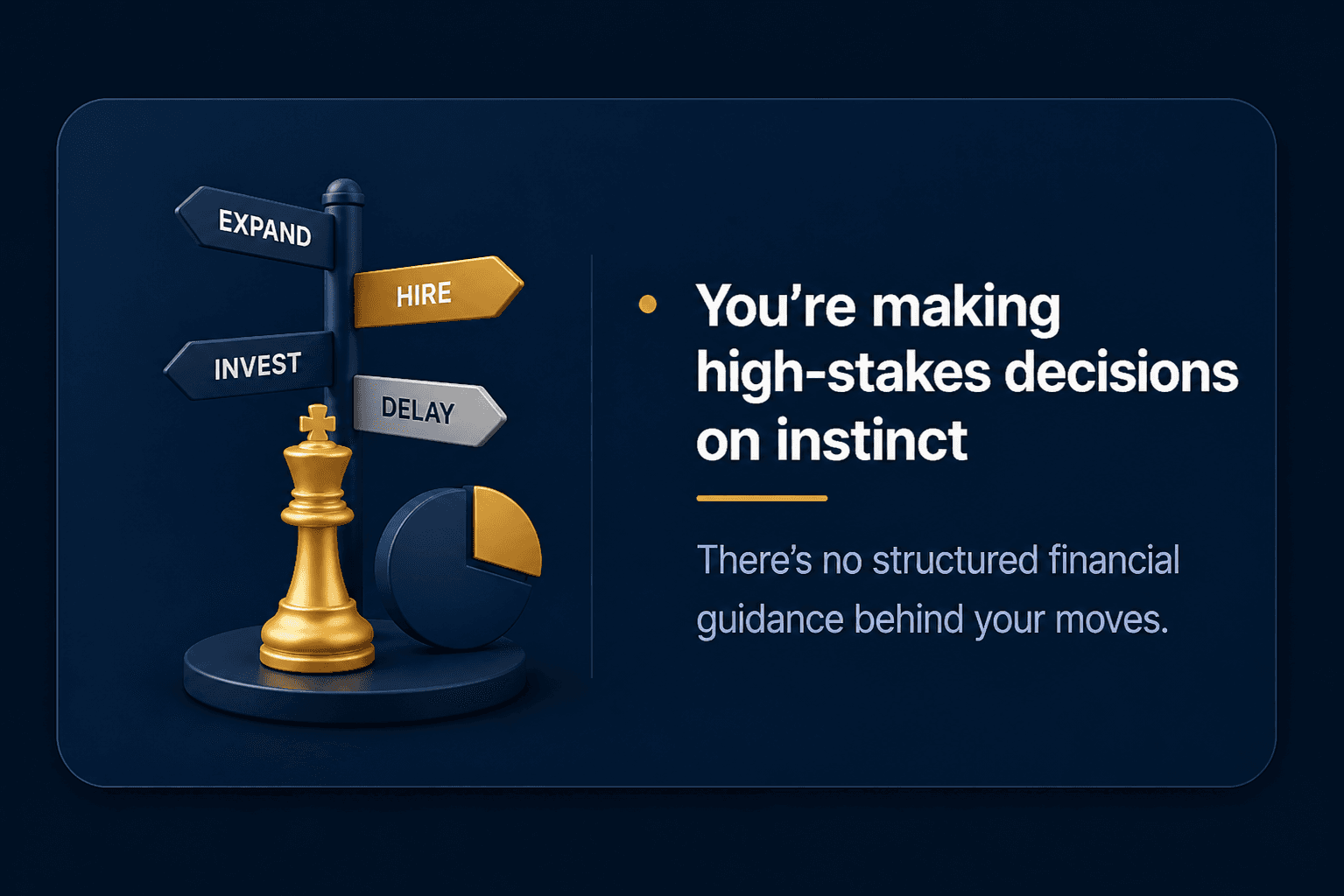 High-stakes decisions without structured financial guidance